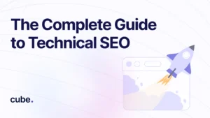 Illustration of a rocket launching from a browser window, representing 'The Complete Guide to Technical SEO' by Cube.